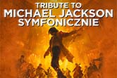 Tribute to Michael Jackson Symfonicznie