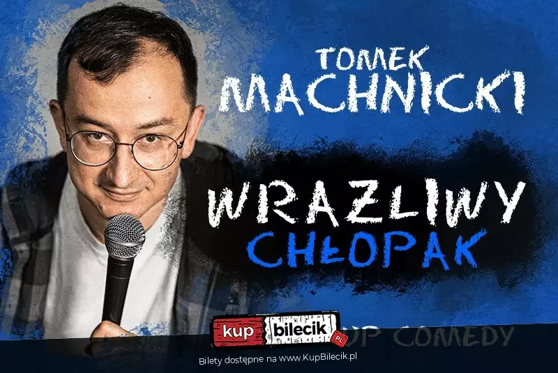 Stand-up: Tomek Machnicki