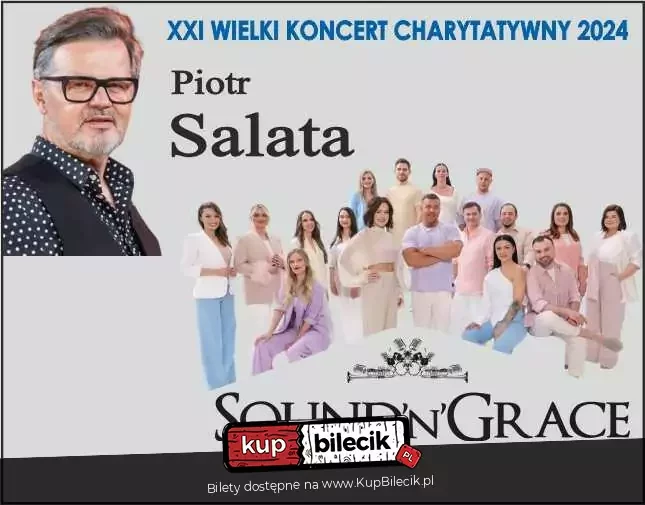 XXI Wielki Koncert Charytatywny 2024 - Piotr Salata i SoundnGrace
