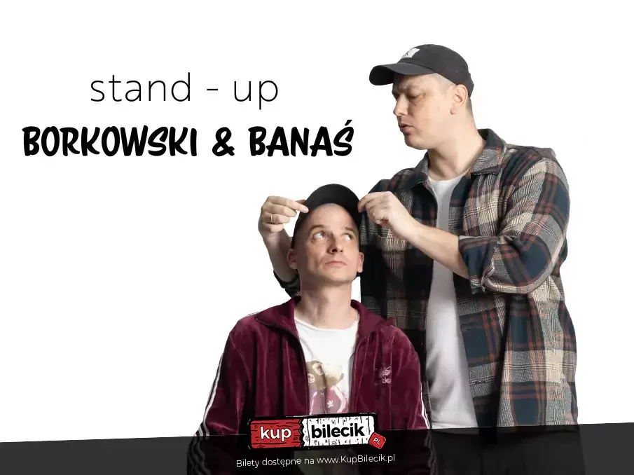 Stand-up: Jasiek Borkowski & Rafał Banaś